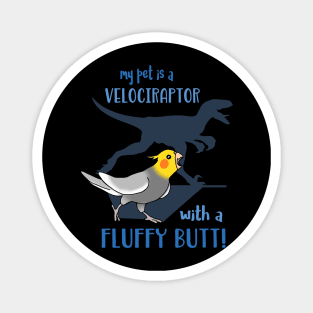 velociraptor with fluffy butt - cockatiel Magnet